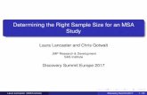 Determining the Right Sample Size for an MSA …...Determining the Right Sample Size for an MSA Study Laura Lancaster and Chris Gotwalt JMP Research & Development SAS Institute Discovery