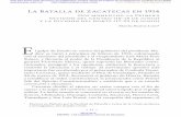 La Batalla de Zacatecas en 1914 - UNAM · 2017-03-06 · 54 • La batalla de Zacatecas en 1914 tomaron Fresnillo, defendida por Javier medina barrón6 con dos- cientos jinetes, y