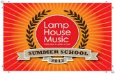 DPS House Music - eduBuzz.org · 2014-10-06 · 35$&7,&( /($51 3/$< /dps house music 201 2 s u m e r sc h o l lamp house music summer school 2012 7klv vxpphu zh duh riihulqj wkh