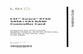 LSI™ 3ware® 9750 SATA+SAS RAID Controller Card...Jumper and Connector Description for the 9750 Controller Card Family 27 ... (ROC) hardware platform. ... StorSave™ Battery Backup