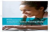 Coloplast’s Online Training Guide · toolbox offering a range of bladder and bowel care clinical programmes. The aim of the training packages is to support personal development