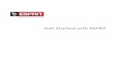 Get Started with ESPRIT Started ESPRIT.pdfWith ESPRIT as your programming solution, you belong to a worldwide community of manufacturers supported by a network of resellers, educational