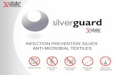 INFECTION PREVENTION SILVER ANTI-MICROBIAL …dhasa.co.za/wp-content/uploads/Silverguard-Silver-Anti...Treatment ( Antimicrobial ) ( Antimicrobial & Sporcidal ) Fabric Finish woven