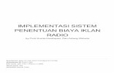 RADIO PENENTUAN BIAYA IKLAN IMPLEMENTASI SISTEM · 2018-03-14 · berkaitan dengan sistem penentuan biaya iklan radio. Analisa kebutuhan sistem Tahap ini dilakukan anallsa terhadap
