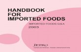 1. Laws and Regulations at the Time of Importation · 2009-11-09 · 1. Laws and Regulations at the Time of Importation (1) Overview 1 Q1 What types of foods are imported into Japan?