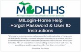 MILogin-Home Help Forgot Password & User ID Instructions...Contents Forgot Password Instructions Recovery Methods Email (slides 6-16) Mobile (slides 17-28) Security Questions (slides