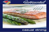 casual dining - Continentalcontinentalfactoryshop.co.za/.../Casual-Dining-High-Res.pdfperature fluctuations of up to 160 C, which ensures that piping hot main courses and ice chilled