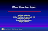 FFR and Valvular Heart Disease · 2017-07-13 · FFR and Valvular Heart Disease Morton J. Kern, MD Chief of Medicine, VA Long Beach HCS Professor of Medicine University California