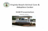 Virginia Beach Animal Care Adoption Center DLM Presentation...Virginia Beach Animal Care & Adoption Center DLM Presentation September, 28 2011 1. TodayToday s ’s Agenda ... Pocket
