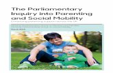The Parliamentary Inquiry into Parenting and Social Mobility · The Parliamentary Inquiry into Parenting and Social Mobility 03 Foreword Parenting matters, and yet it has rarely been
