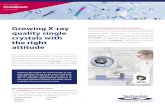 Growing X-ray quality single crystals with the right …...APPLICATION NOTE 1 Growing X-ray quality single crystals with the right attitude X-ray quality crystals? Grow X-ray quality