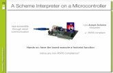 1 A Scheme Interpreter on a Microcontrollerprog.vub.ac.be/~cderoove/project/armpit_scheme.pdfoject I 1 A Scheme Interpreter on a Microcontroller runs Armpit Scheme interpreter +/-