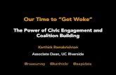 Our Time to “Get Woke” - Nonprofit Vote · Our Time to “Get Woke ... Americans But, there is a big gap in leadership and civic engagement Integrated Voter Engagement Means ...