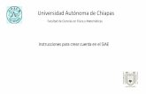 Universidad Autónoma de Chiapas · Ahora ya tienes tu cuenta en el siae para poder pagar tu ficha, realizar la reinscripción, verificar tu historial, solicitar baja temporal de