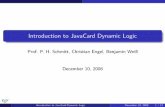 Introduction to JavaCard Dynamic Logiclfm.iti.kit.edu/download/javaDL.pdfIntroduction to JavaCard Dynamic Logic December 10, 2008 5 / 13 Side Eﬀects and Complex Expressions, Cont’d