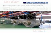 Case Study: Ishibashi, Japan's largest wind turbin ... · chanical engineering at Flender in Germany. Ishibashi manufactures both standard and cus-tomised gearbox designs, typically