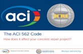 The ACI 562 Code · Building Codes •Developed by consensus process (ANSI process) Written by code writing organization Code committee Membership balance Producers / Users / General