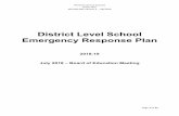 District level school emergency response plan...The Building Level School Safety Team is responsible for the overall development, maintenance, and revision of the Emergency Response