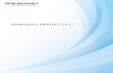 SHIMADZU REPORT 2017 - asia.ar.euroland.comasia.ar.euroland.com/media/5710/ar_eng_2017.pdf · P010-E651 SHIMADZU REPORT 2017 SHIMADZU REPORT 2017 1 Nishinokyo Kuwabara-cho, Nakagyo-ku,