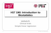 HST 190: Introduction to Biostatistics · § ventilator-associated pneumonia ... 17 HST 190: Intro to Biostatistics •Central to the strength of evidence that clinical trials provide