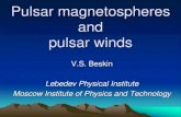Pulsar magnetospheres and pulsar winds · 2019-12-25 · Pulsar magnetospheres and pulsar winds V.S. Beskin Lebedev Physical Institute Moscow Institute of Physics and Technology