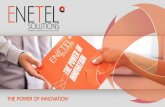 ABOUT ENETEL SOLUTIONS...SAP Enetel Solutions is the official Value Added Partner of SAP. By combining SAP products for the corporate governance we attained the Power Of Innovation.