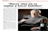 ROBERTO DE LA MOTA (58) “Hacer vino no es soplar y hacer ... · hacer un vino diferente, probar co-67 sas nuevas, y el clima se presentaba como un desafío interesante. Agarré