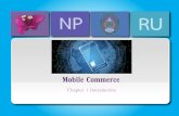 Mobile Commerce - NPRUpws.npru.ac.th/assanee/system/20150312180148_2a31d94d49f... · 2015-03-12 · Mobile Commerce: Overview •M-Commerce คอื ารดาเนิน ิจ