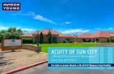 ACUITY OF SUN CITY - LoopNet · have originated in Sun City, which began as an idea to develop an entire community in the southwest dedicated to a more leisurely lifestyle and unending
