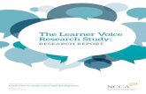 The Learner Voice Research Study...The Learner Voice Research Study: Research Report 4The study set out to address two objectives: 1. To facilitate a process of student consultation