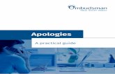 Apologies. A practical guide...1.1 What is an apology An apology is an expression of feelings or wishes that can include sorrow, sympathy, remorse or regret as well as an acknowledgement