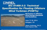 IEC 61400-3-2: Technical Specification for Floating ... · IEC 61400-3-2: Technical Specification for Floating Offshore Wind Turbines (FOWTs) Workshop on Offshore Wind Energy Standards