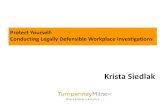 Protect Yourself: Conducting Legally Defensible Workplace ... · PDF file Protect Yourself: Conducting Legally Defensible Workplace Investigations. ... feelings self-respect . Conducting
