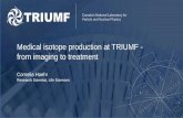 Medical isotope production at TRIUMF - from imaging to ... TARA-Hoehr.pdf · Canada’s National Laboratory for Particle and Nuclear Physics Medical isotope production at TRIUMF -