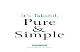 ur It’s Takaful, Pure Simple · “Providing total Takaful solutions within the guidelines of Shari’ah and serving all in ... on challenges that we relentlessly strive to see