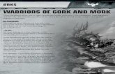 WARRIORS OF GORK AND MORK · ORKS WARRIORS OF GORK AND MORK These datasheets allow you to fight Apocalypse battles with your Orks miniatures. Each datasheet includes the characteristics