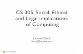 CS 305: Social, Ethical and Legal Implications of Computingweb.cecs.pdx.edu/~black/Ethics/Lectures/Internet.pdfCS 305: Social, Ethical and Legal Implications of Computing Andrew P.