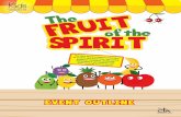 SPIRI SPIRIT - Amazon S3 · your favorite fruits). I think those fruits are especially delicious! The Bible talks about another kind of fruit. It’s not the kind we can eat, though.