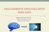 Multivariate Analyses with fMRI data - TNU · MULTIVARIATE ANALYSES WITH fMRI DATA Sudhir Shankar Raman Translational Neuromodeling Unit (TNU) ... Bayes in SPM Generative Embedding