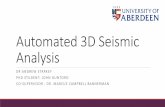 Automated 3D Seismic Analysis - SPE Aberdeen · •The rapidly growing field of seismic attributes makes it difficult for effective and efficient interpretation. •Therefore, there
