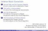 Gröbner Basis Conversionhomepages.math.uic.edu/~jan/mcs563s14/fglm.pdfGröbner Basis Conversion 1 Normal Sets and the Quotient Algebra term orders and multiplication maps 2 The cyclic