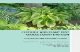 PESTICIDE AND PLANT PEST MANAGEMENT DIVISION...improper pesticide use. Program responsibilities include the certification and licensing of pesticide applicators and firms, registration