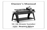 Owner’s Manual - Rockler Woodworking and Hardwarego.rockler.com/tech/Supermax-19-38-Drum-Sander-Manual.pdf19-38 DRUM SANDER OWNER’S MANUAL Quick Set Up Guide to Unpacking Check