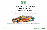 BUILDING BLOCK MANIA! · 1 BUILDING BLOCK MANIA! Fun Leadership and Communication Activities for Junior 4-H members ages 9-11 “Creativity is contagious, Pass it on.”-Albert EinsteinRevised