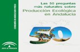 Producción Ecológica en Andalucía · ¿Qué aspecto tienen? Los productos ecológicos suelen presentar diferencias en tamaño y una apariencia más natural, que demuestra una menor