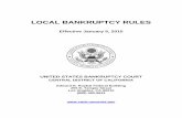 LOCAL BANKRUPTCY RULES · LOCAL BANKRUPTCY RULES . Effective January 5, 2015 . UNITED STATES BANKRUPTCY COURT . CENTRAL DISTRICT OF CALIFORNIA . Edward R. Roybal Federal Building