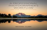 A PROFESSIONAL PHOTOGRAPHER’S WORKFLOWfiles.michaelclarkphoto.com/2015_digitalworkflow_ebook_sample.pdfviii ADOBE PHOTOSHOP LIGHTROOM: A PROFESSIONAL PHOTOGRAPHER’S WORKFLOW. He