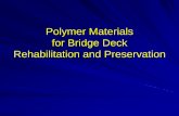 Polymer Materials for Bridge Deck Rehabilitation and ......Polyester Polyesters have been in use in the United States for over 25 years as concrete bridge deck overlays. This overlay