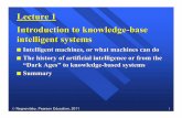 Lecture 1 Introduction to knowledge -base intelligent systems · Negnevitsky, Pearson Education, 2011 1 Lecture 1 Introduction to knowledge -base intelligent systems Intelligent machines,