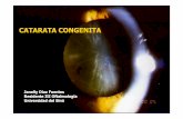 Catarata Congenita · 2016-08-17 · Microftalmia Opacidad corneal Coloboma uveal Vítreo hiperplasico Displasia retinal Cataratas Hipoplasia nervio óptico Sexo femenino. Síndromes